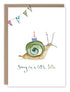 Biely & Shoaf - Snail A Little Late Belated Birthday Greeting Card